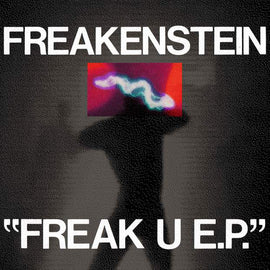 Freakenstein : Freak U EP (12")