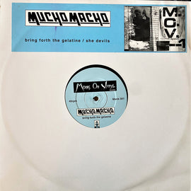 Mucho Macho : Bring Forth The Gelatine / She Devils (12", Promo)